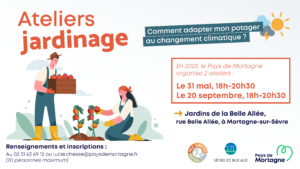Ateliers jardinage « comment adapter mon potager au changement climatique ? » @ jardins de la Belle Allée à Mortagne sur Sèvre