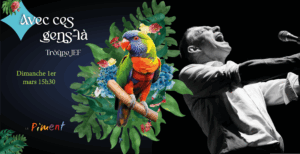 Avec ces gens-là - Troupe JEF @ Piment | Mortagne-sur-Sèvre | Pays de la Loire | France