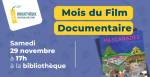 Mois du film documentaire - projection de "Mascarades" @ Bibliothèque le Marque-page