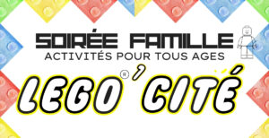 Soirée LEGO'Cité @ Salle de Saint-Hilaire
