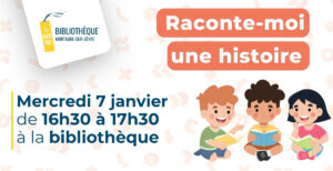 Raconte-moi une histoire @ Bibliothèque le Marque-page