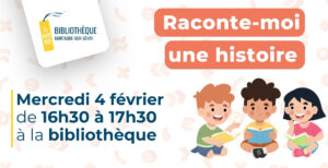 Raconte-moi une histoire @ Bibliothèque le Marque-page