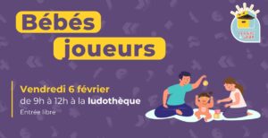 Matinée bébés joueurs @ Ludothèque la Boîte à Jeux