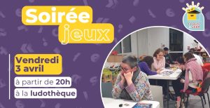 Soirée jeux @ Ludothèque la Boîte à Jeux