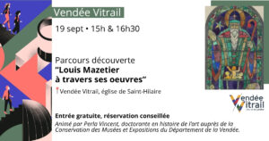 Parcours découverte “Louis Mazetier à travers ses oeuvres” @ Vendée Vitrail, Saint-Hilaire | Mortagne-sur-Sèvre | Pays de la Loire | France