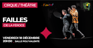 Cirque/Théâtre / "Failles" - Cie la Féroce @ Salle Polyvalente, Complexe Stéphane Traineau | Mortagne-sur-Sèvre | Pays de la Loire | France