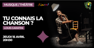 Musique/Théâtre / "Tu connais la chanson ?" - Louis Caratini @ Piment | Mortagne-sur-Sèvre | Pays de la Loire | France