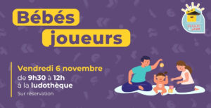 Matinée bébés joueurs @ Ludothèque la Boîte à Jeux